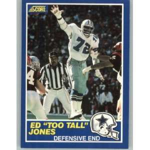  1989 Score #5 Ed Too Tall Jones   Dallas Cowboys (Football 