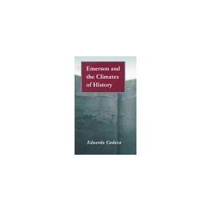   Emerson and the Climates of History [Paperback] Eduardo Cadava Books