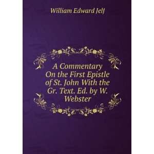   John With the Gr. Text. Ed. by W. Webster. William Edward Jelf Books
