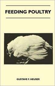 Feeding Poultry, (1446510417), Gustave F. Heuser, Textbooks   Barnes 