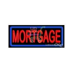  Mortgage Neon Sign 13 inch tall x 32 inch wide x 3.5 inch 