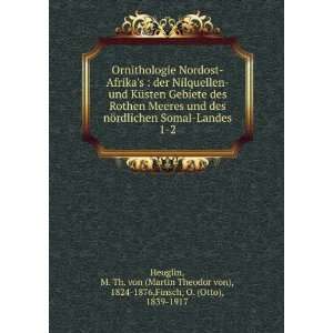 Ornithologie Nordost Afrikas  der Nilquellen  und KÃ¼sten Gebiete 