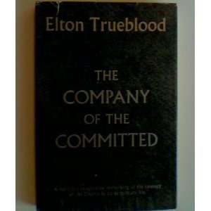  The Company of the Commited Elton Trueblood Books