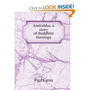  Amitabha; a story of Buddhist theology Paul Carus Books