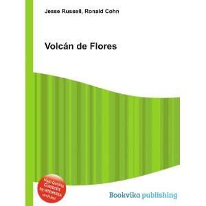  VolcÃ¡n de Flores Ronald Cohn Jesse Russell Books