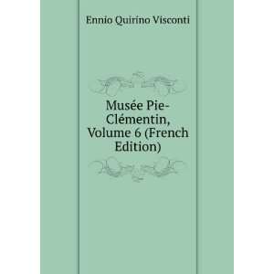   ClÃ©mentin, Volume 6 (French Edition) Ennio Quirino Visconti Books