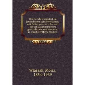   ; roÌ?mischrechtliche Studien Moriz, 1854 1939 Wlassak Books