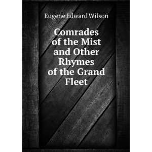   Mist and Other Rhymes of the Grand Fleet Eugene Edward Wilson Books