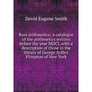   arithmetics written before the year MDCI David Eugene Smith Books