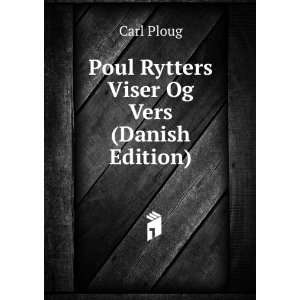  Poul Rytters Viser Og Vers (Danish Edition) Carl Ploug 