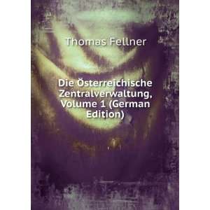   Zentralverwaltung, Volume 1 (German Edition) Thomas Fellner Books