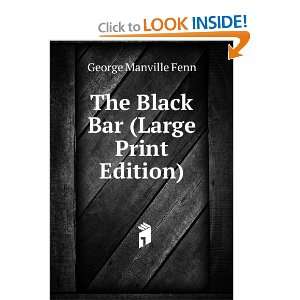  The Black Bar (Large Print Edition) George Manville Fenn Books