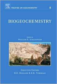 Biogeochemistry Treatise on Geochemistry, Volume 8, (0080446426), W.H 