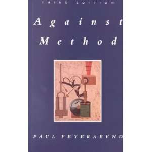    Against Method **ISBN 9780860916468** Paul Feyerabend Books