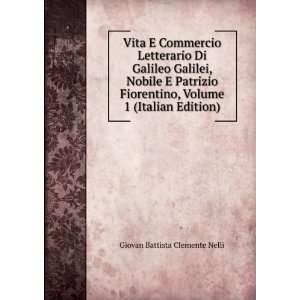   Fiorentino, Volume 1 (Italian Edition) Giovan Battista Clemente Nelli
