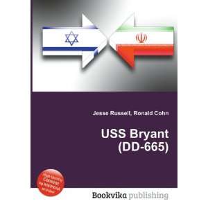  USS Bryant (DD 665) Ronald Cohn Jesse Russell Books