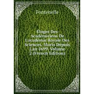   Morts Depuis Lan 1699, Volume 2 (French Edition) Fontenelle Books