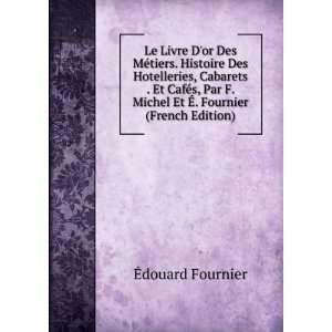   Michel Et Ã?. Fournier (French Edition) Ã?douard Fournier Books