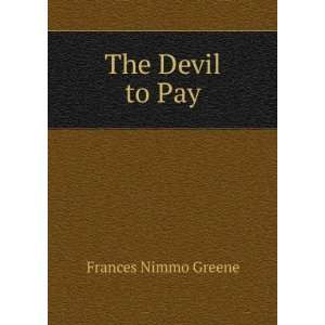  The Devil to Pay Frances Nimmo Greene Books