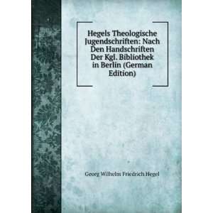   in Berlin (German Edition) Georg Wilhelm Friedrich Hegel Books
