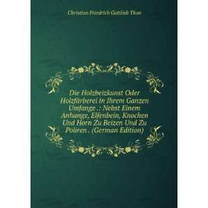   Poliren . (German Edition) Christian Friedrich Gottlieb Thon Books