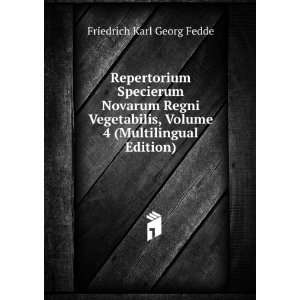   , Volume 4 (Multilingual Edition) Friedrich Karl Georg Fedde Books