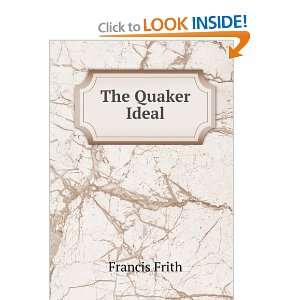  The Quaker Ideal Francis Frith Books
