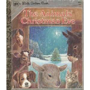   The Animals Christmas Eve (A Little Golden Book) Gale Wiersum Books
