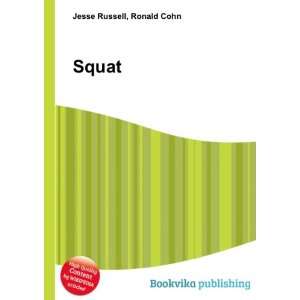 Squat Ronald Cohn Jesse Russell Books
