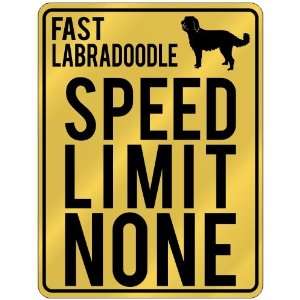  New  Fast Labradoodle   Speed Limit None  Parking Sign 