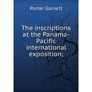   at the Panama Pacific international exposition; Porter Garnett Books