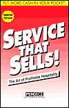 Service That Sells; The Art of Profitable Hospitality, (1879239000 