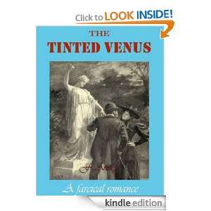 The tinted Venus  A farcical romance (Illustrated) F. Anstey  