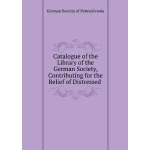  Catalogue of the Library of the German Society, Contributing 