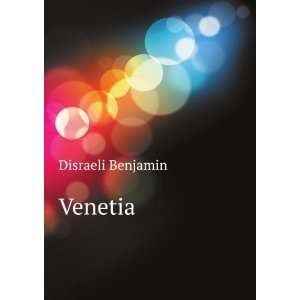  Venetia Disraeli Benjamin Books