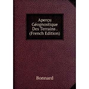AperÃ§u GÃ©ognostique Des Terrains . (French Edition) Bonnard 