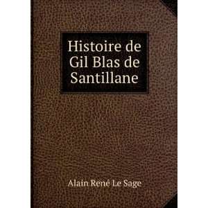  Histoire de Gil Blas de Santillane. Alain RenÃ© Le Sage Books