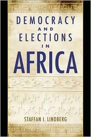 Democracy and Elections in Africa, (0801883334), Staffan I. Lindberg 