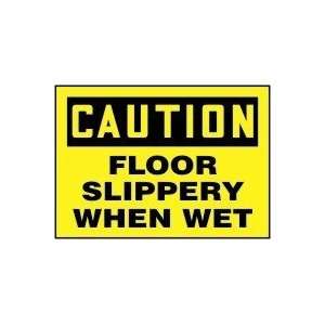  CAUTION FLOOR SLIPPERY WHEN WET 7 x 10 Adhesive Dura 