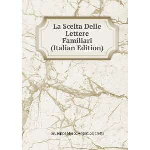   Familiari (Italian Edition) Giuseppe Marco Antonio Baretti Books