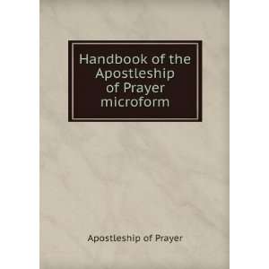   of the Apostleship of Prayer microform Apostleship of Prayer Books