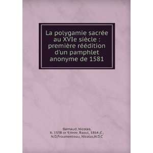 La polygamie sacrÃ©e au XVIe siÃ¨cle  premiÃ¨re rÃ©Ã©dition 