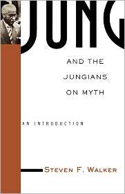 Jung And The Jungians On Myth, (0415936314), Steven Walker, Textbooks 