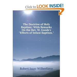   Goodes Effects of Infant Baptism. Robert Isaac Wilberforce Books