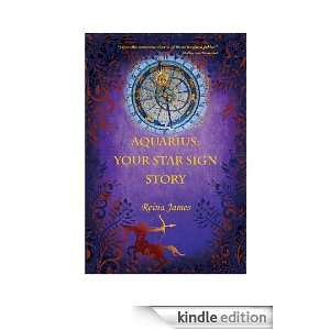 Aquarius Your Star Sign Story Reina James  Kindle Store