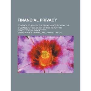  privacy too soon to assess the privacy provisions in the Gramm 