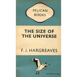  The Size of the Universe F. J. Hargreaves Books