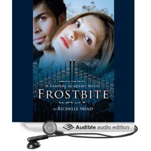  Frostbite Vampire Academy, Book 2 (Audible Audio Edition 