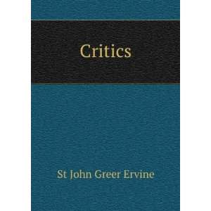  Critics St John Greer Ervine Books