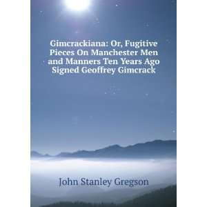   Ten Years Ago Signed Geoffrey Gimcrack. John Stanley Gregson Books